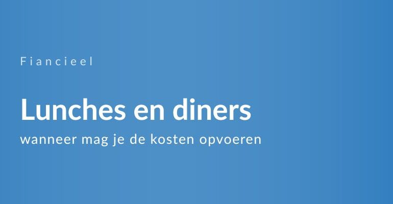Lunches en diners zakelijke kosten