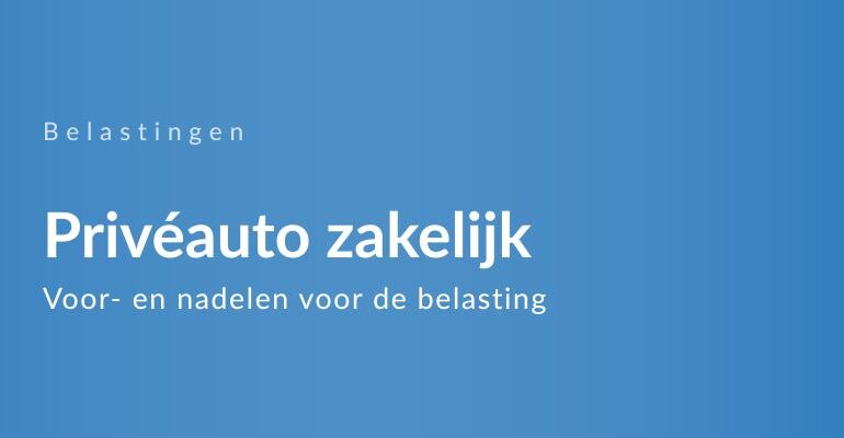 Privéauto zakelijk gebruiken