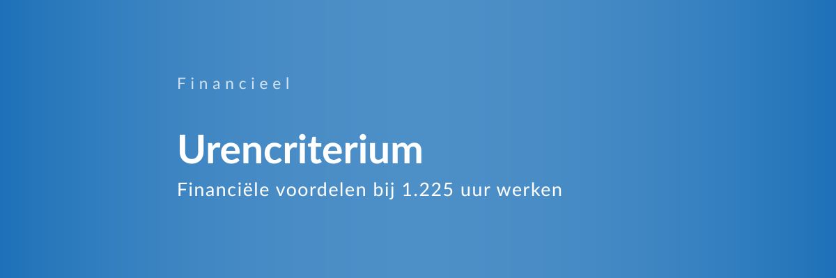 Financiële voordelen bij het urencriterium van 1.225 uur